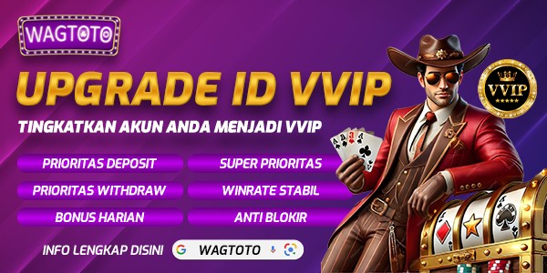 UPGRADE ID VVIP WAGTOTO